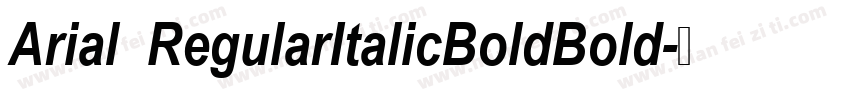 Arial  RegularItalicBoldBold字体转换
